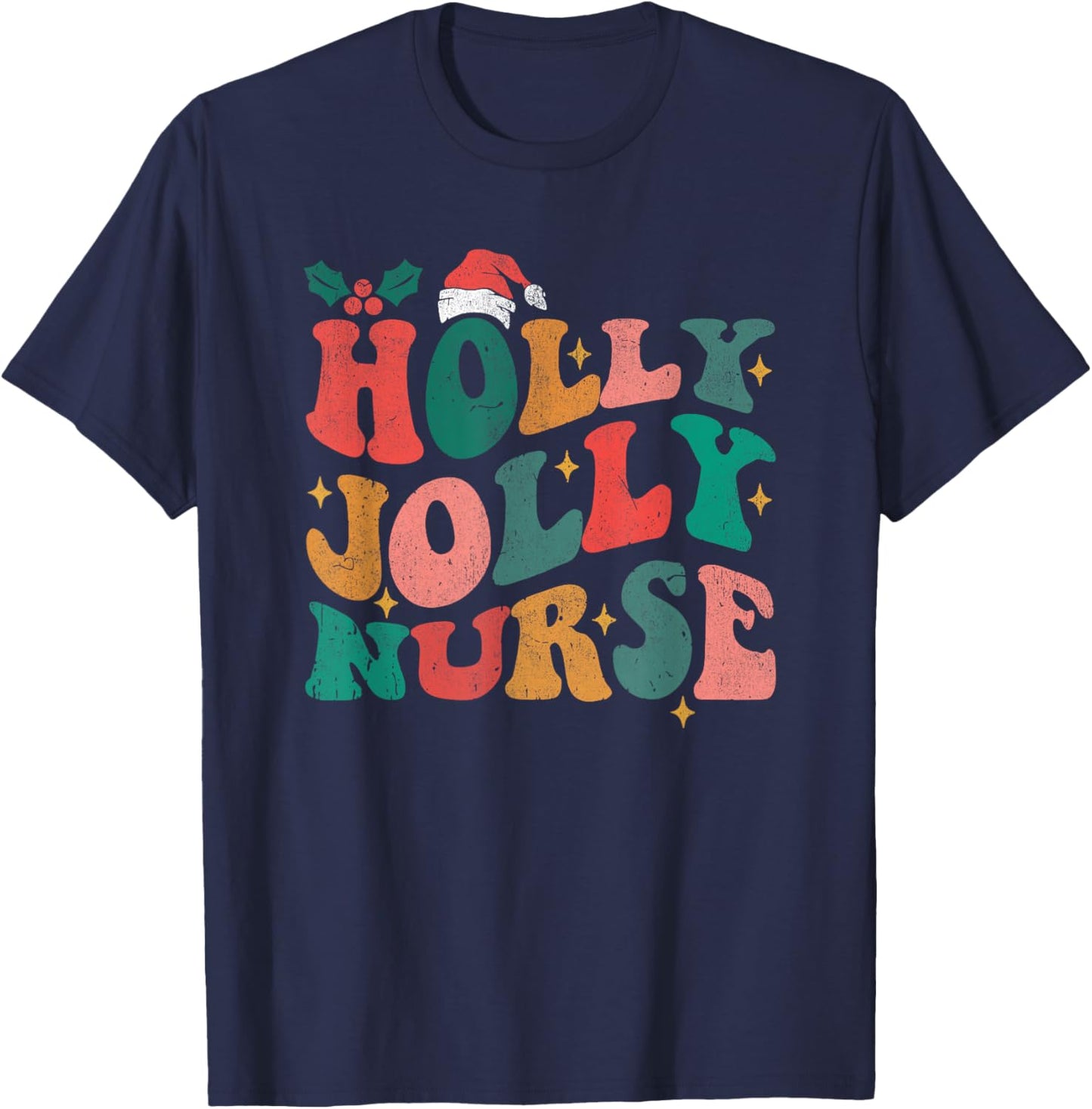 Holly N Jolly Nurse Santa Hat Groovy Christmas 2023 T-Shirt - T-Shirt | Navy