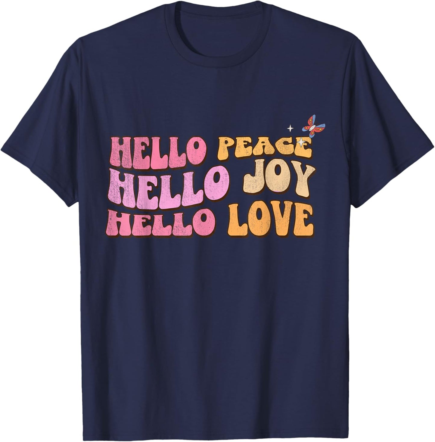 Hello Peace, Hello Joy, Hello Love, Christian Faith Follower T-Shirt - T-Shirt | Navy