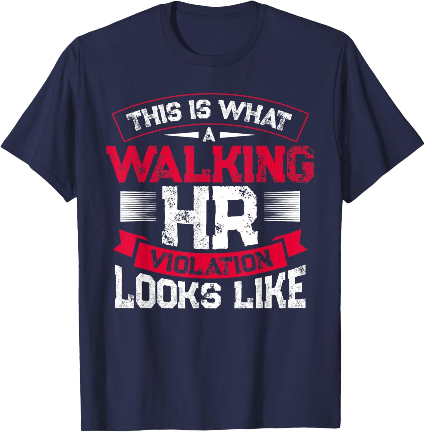 This Is What A Walking Hr Violation Looks Like Payroll Job T-Shirt - T-Shirt | Navy