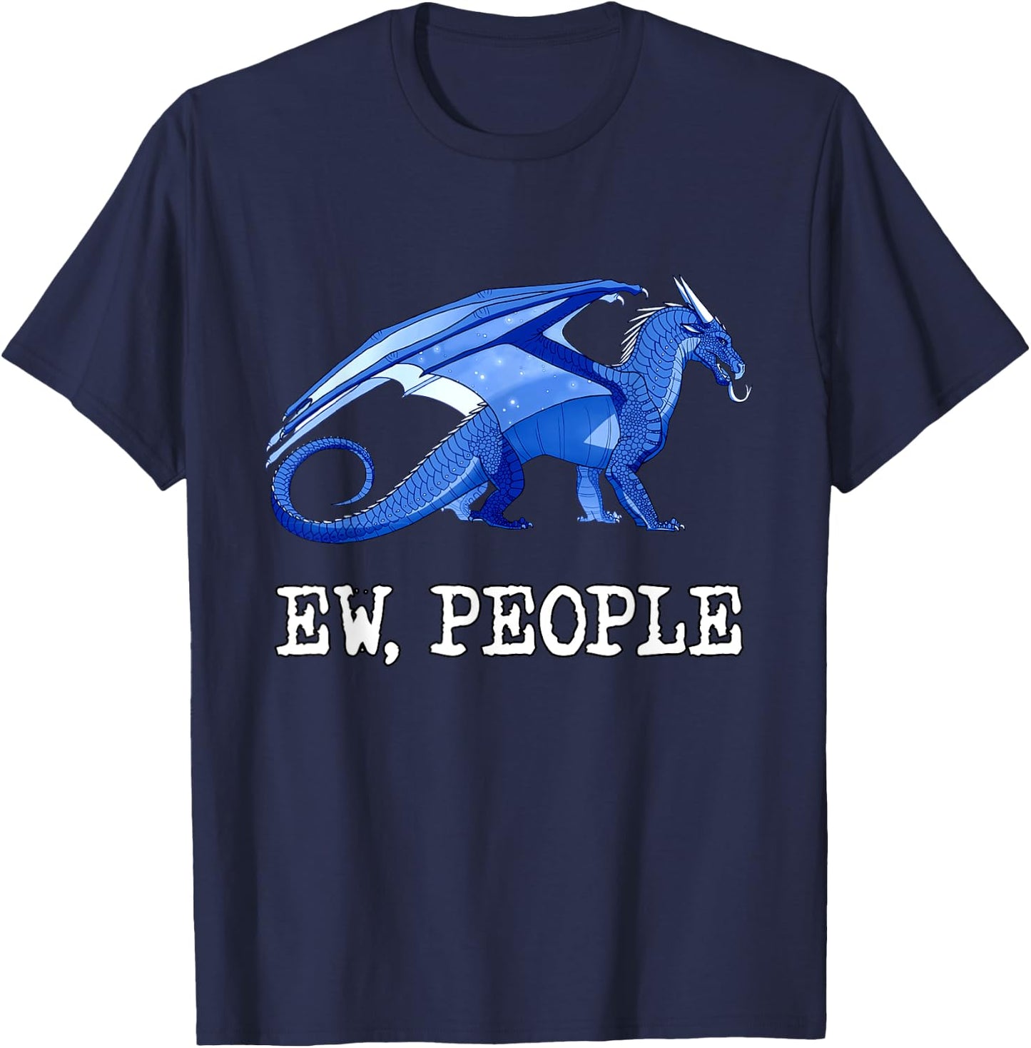 Funny Dragon Ew People T-Shirt - T-Shirt | Navy