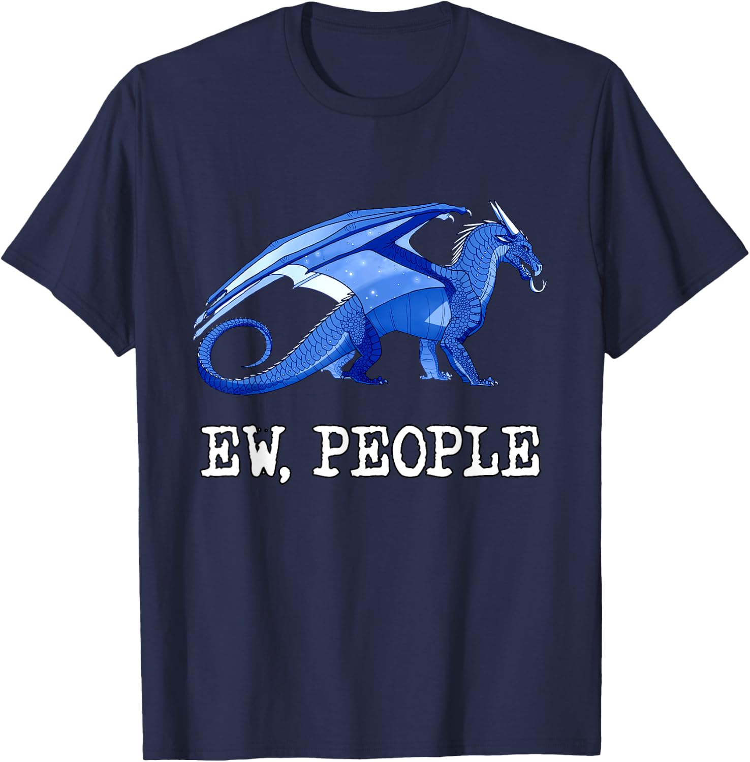Funny Dragon Ew People T-Shirt - T-Shirt | Navy