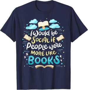 Funny Book Reading Lover Quote "I Would Be Social" Reader T-Shirt - T-Shirt | Navy
