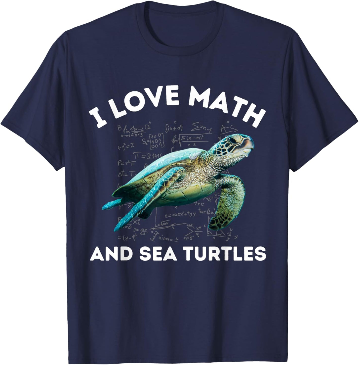 I Love Math and Sea Turtles Lover Algebra STEM Math Teacher T-Shirt - T-Shirt | Navy