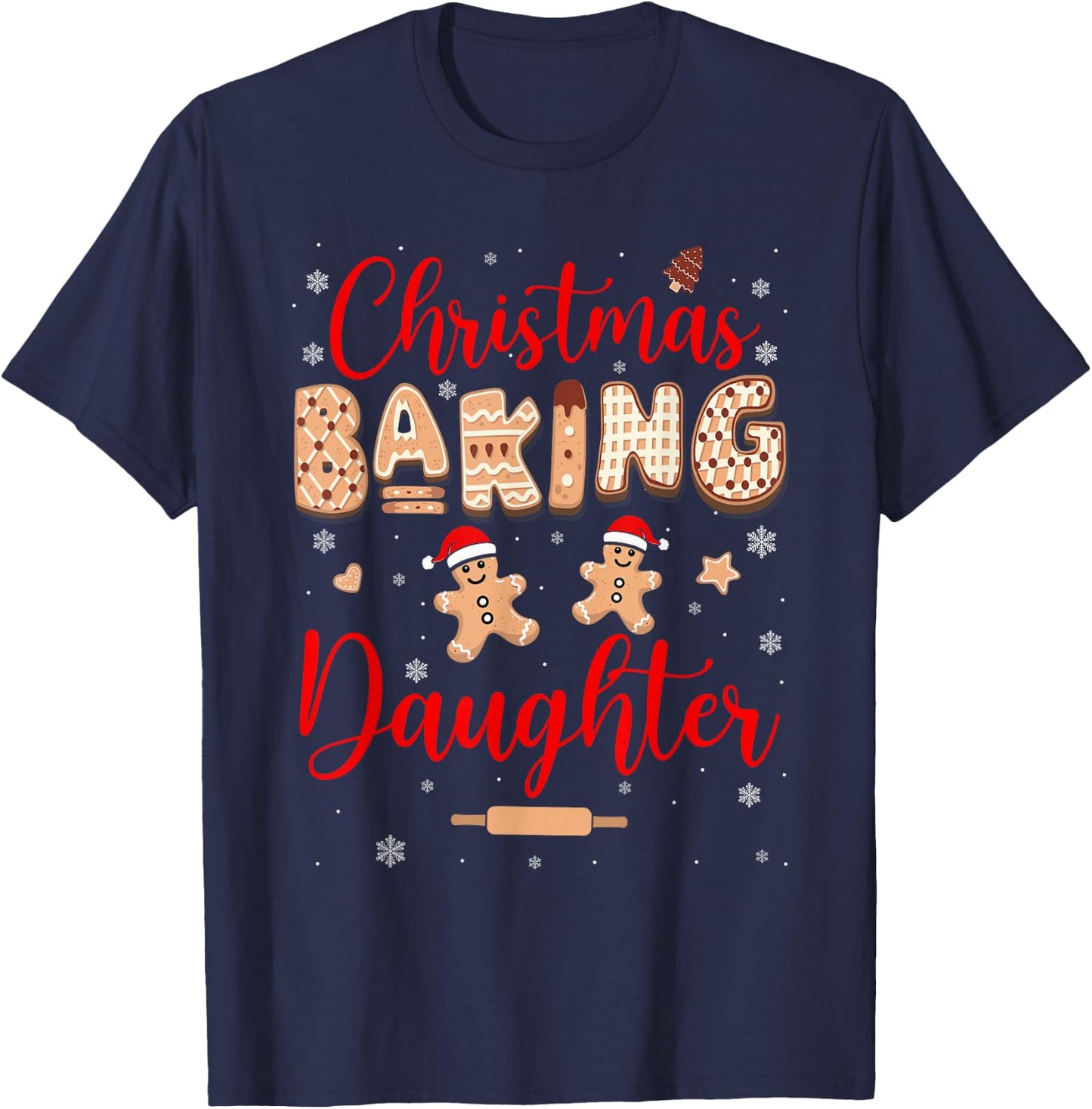 Christmas Baking Daughter Funny Family Baker Baking Cookie T-Shirt - T-Shirt | Navy
