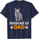 Cat - Russian Blue Dad - Russian Blue Cat T-Shirt - T-Shirt | Navy