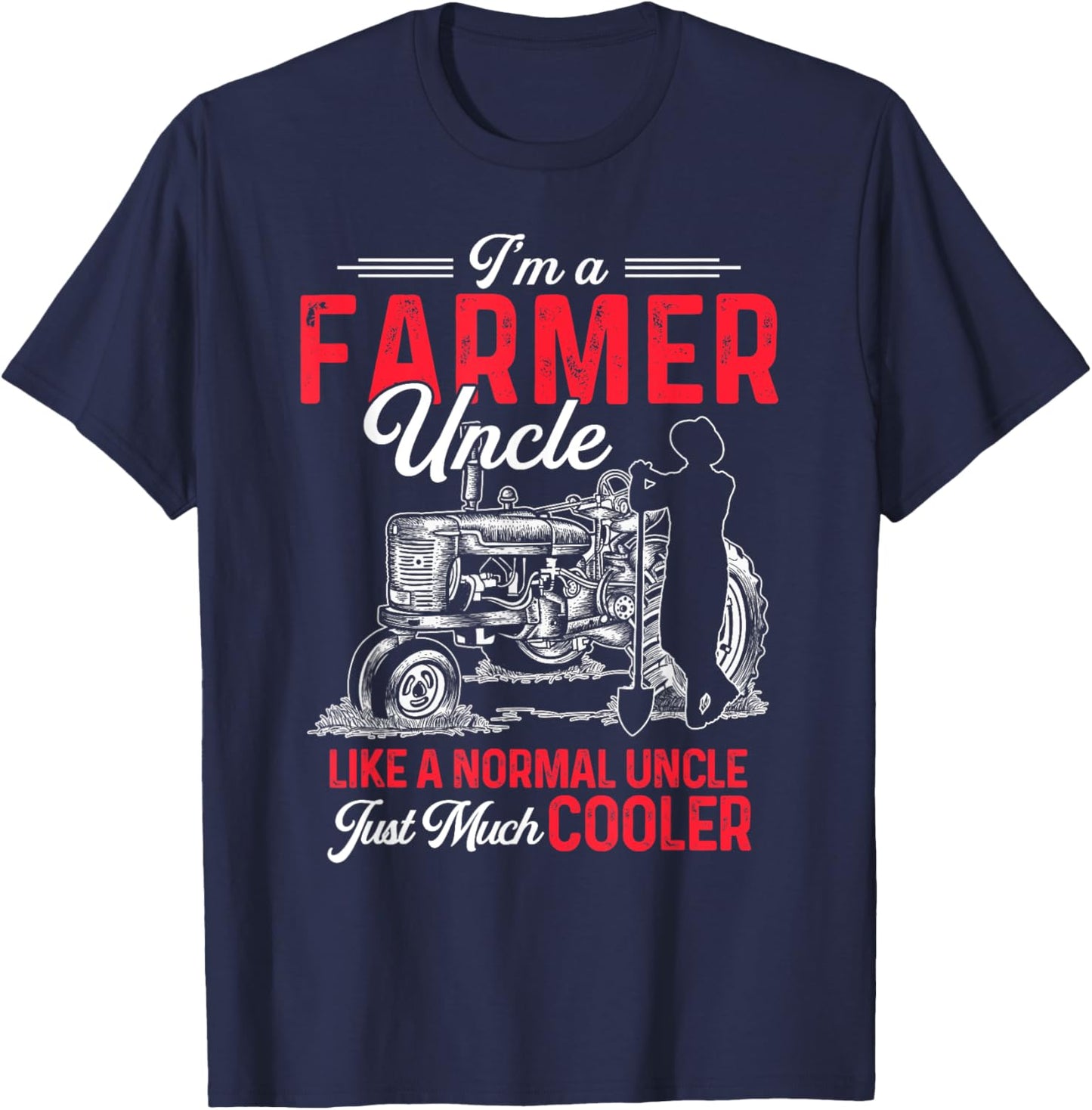 Funny Farmer Shirt Men Tractor Lover Rancher Farmer Uncle T-Shirt - T-Shirt | Navy