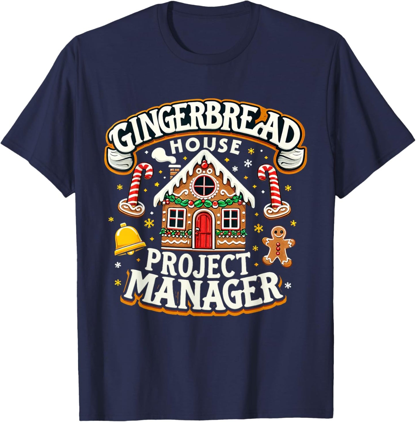 Gingerbread House Project Manager Xmas Decorating Cookies T-Shirt - T-Shirt | Navy