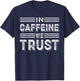 In Caffeine We Trust Funny Coffee Lover T-Shirt - T-Shirt | Navy