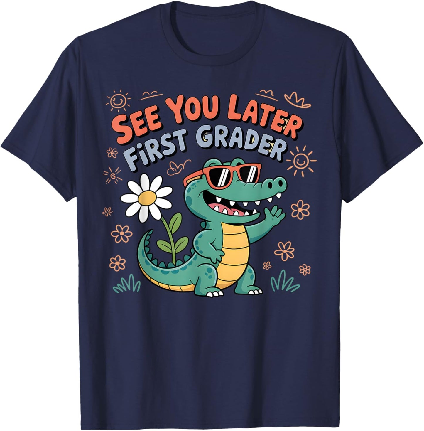 See You Later First Grader Cute Alligator School Design T-Shirt - T-Shirt | Navy