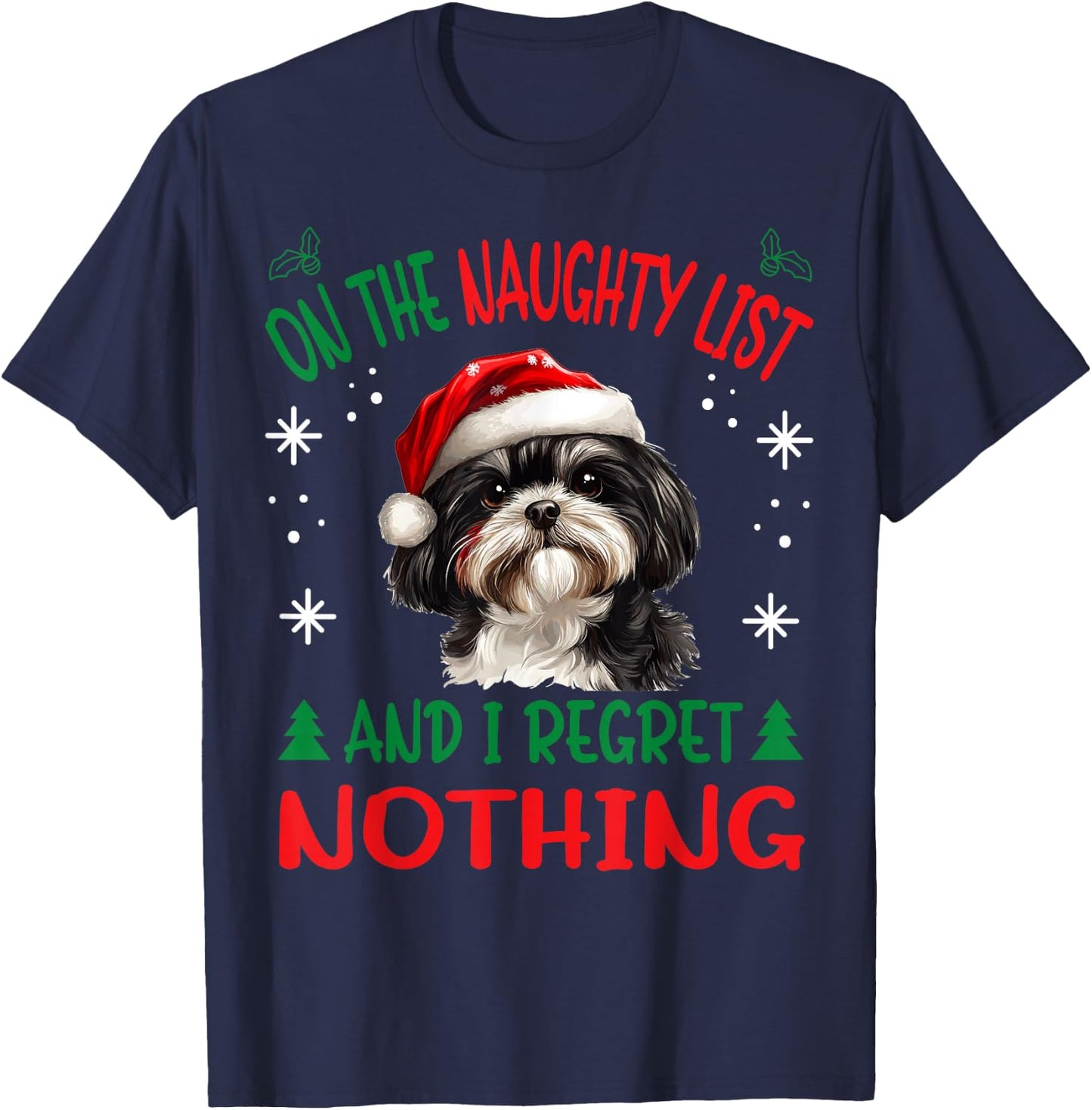 Cute Shih Tzu Dog Christmas On The Naughty List and I regret T-Shirt - T-Shirt | Navy