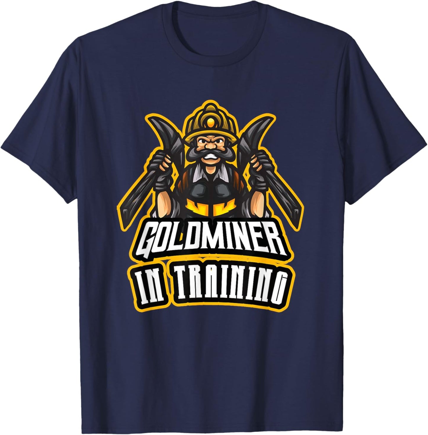 Gold Digging Gold Mining Gold Panning Gold Mine T-Shirt - T-Shirt | Navy