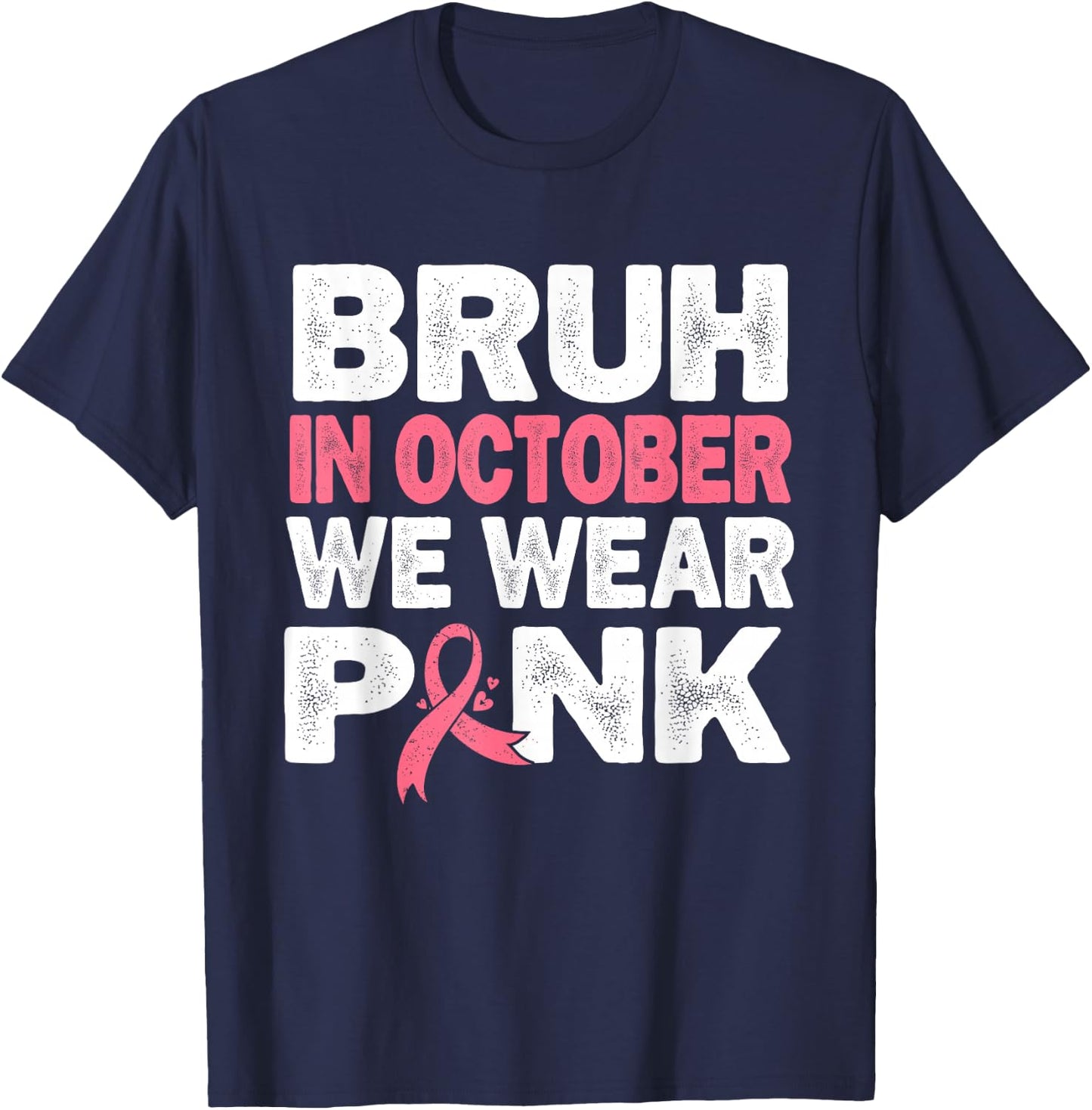 Breast Cancer Awareness Kids Boys Bruh In October Wear Pink T-Shirt - T-Shirt | Navy