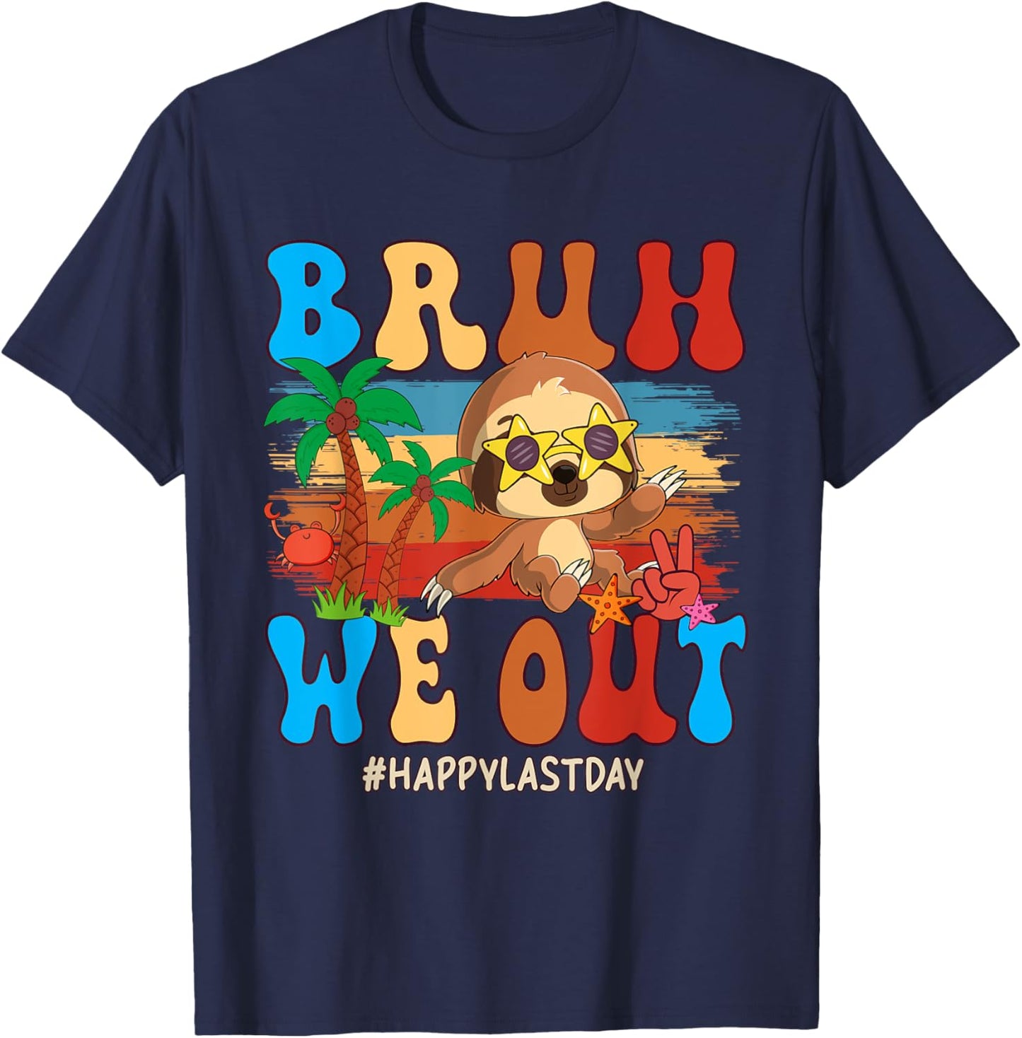 We Out Happy Last Day Costume Sloth Sunglasses Students T-Shirt - T-Shirt | Navy
