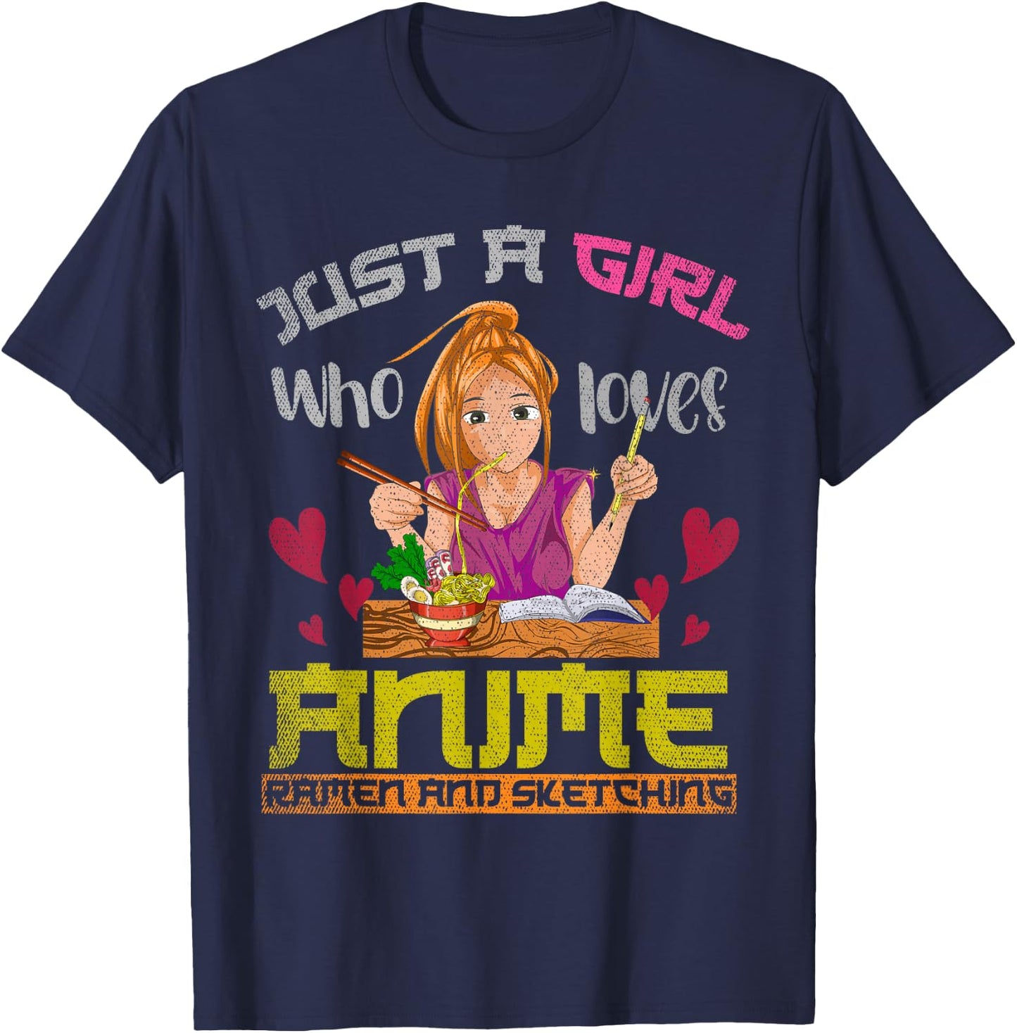 Just a girl who loves anime ramen and drawing anime T-Shirt - T-Shirt | Navy
