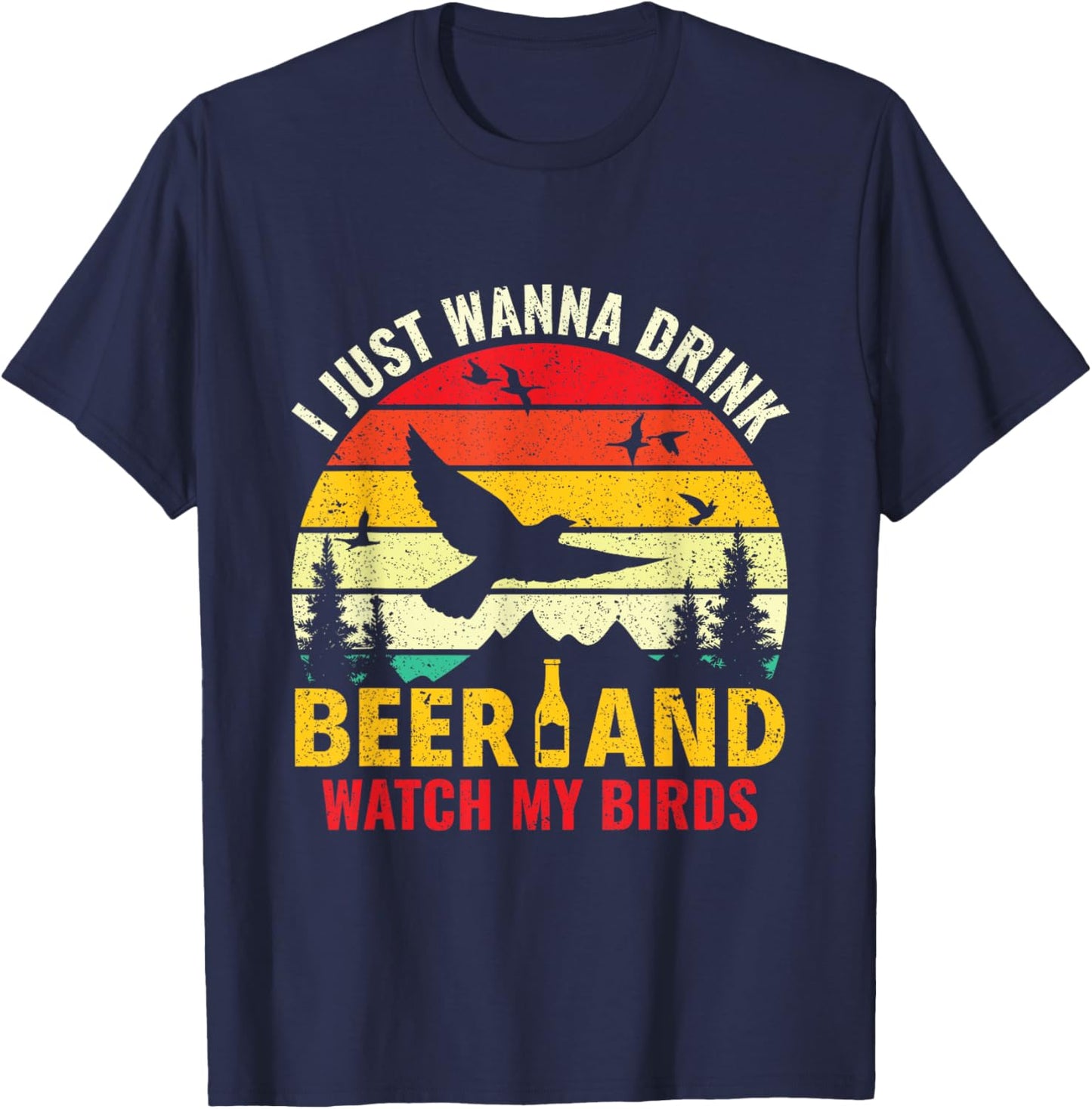 Drink Beer & Watch My Birds - Bird Watching Birdologist T-Shirt - T-Shirt | Navy