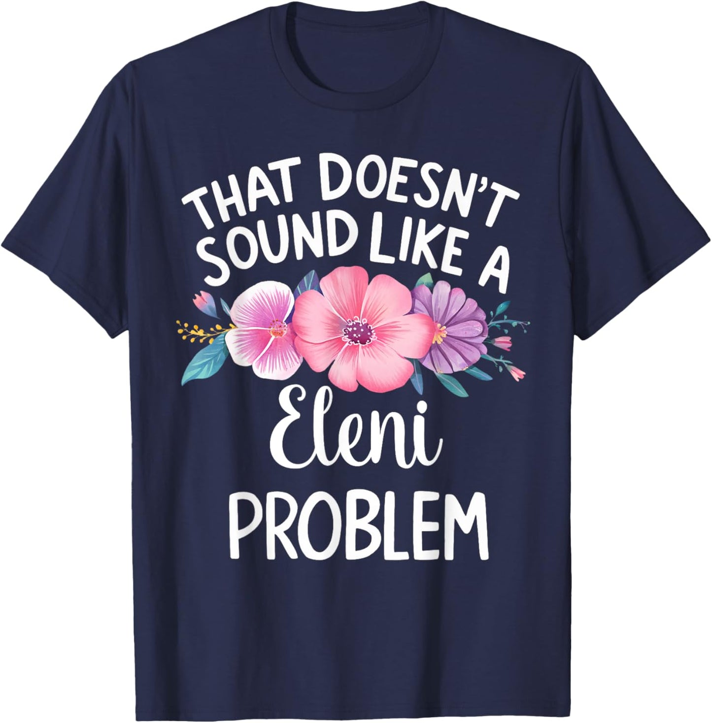ELENI Personalized Cute Flower Girls ELENI Name T-Shirt - T-Shirt | Navy