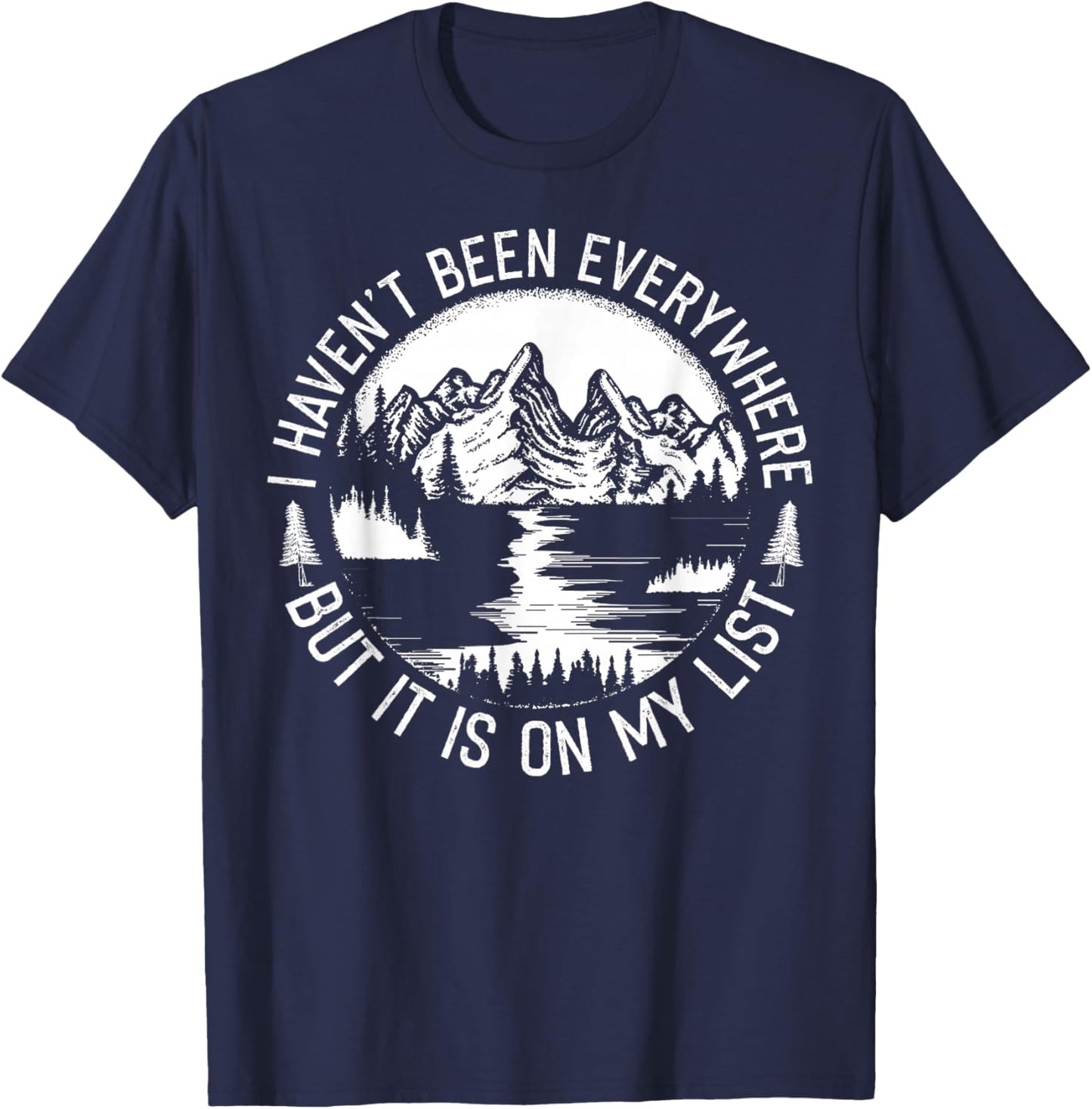 I Haven't Been Everywhere But It's On My List Travel Outfit T-Shirt - T-Shirt | Navy