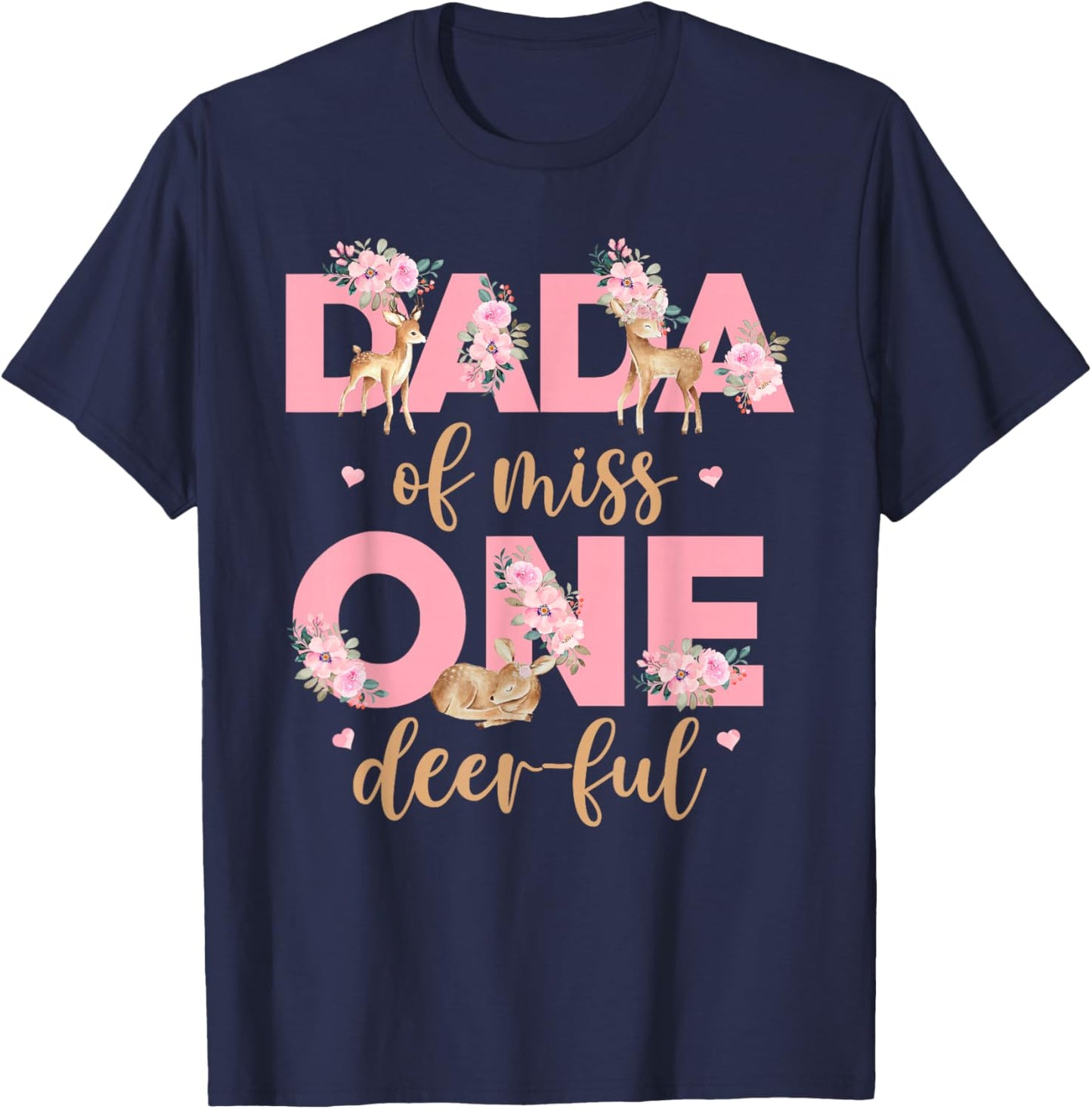 Dada of Little Miss One-deer-ful Bday Girl Floral Deer T-Shirt - T-Shirt | Navy