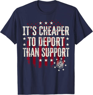 It's Cheaper To Deport Than Support T-Shirt - T-Shirt | Navy