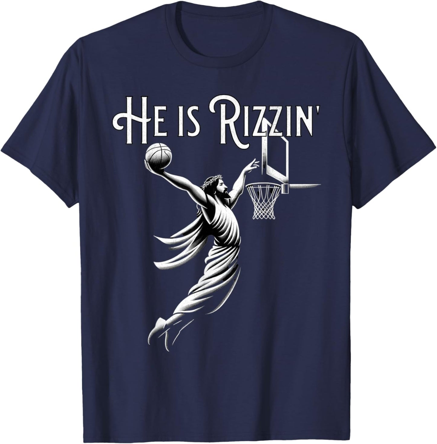 He is Rizzin Jesus Playing Basketball Funny Sports Rizz T-Shirt - T-Shirt | Navy