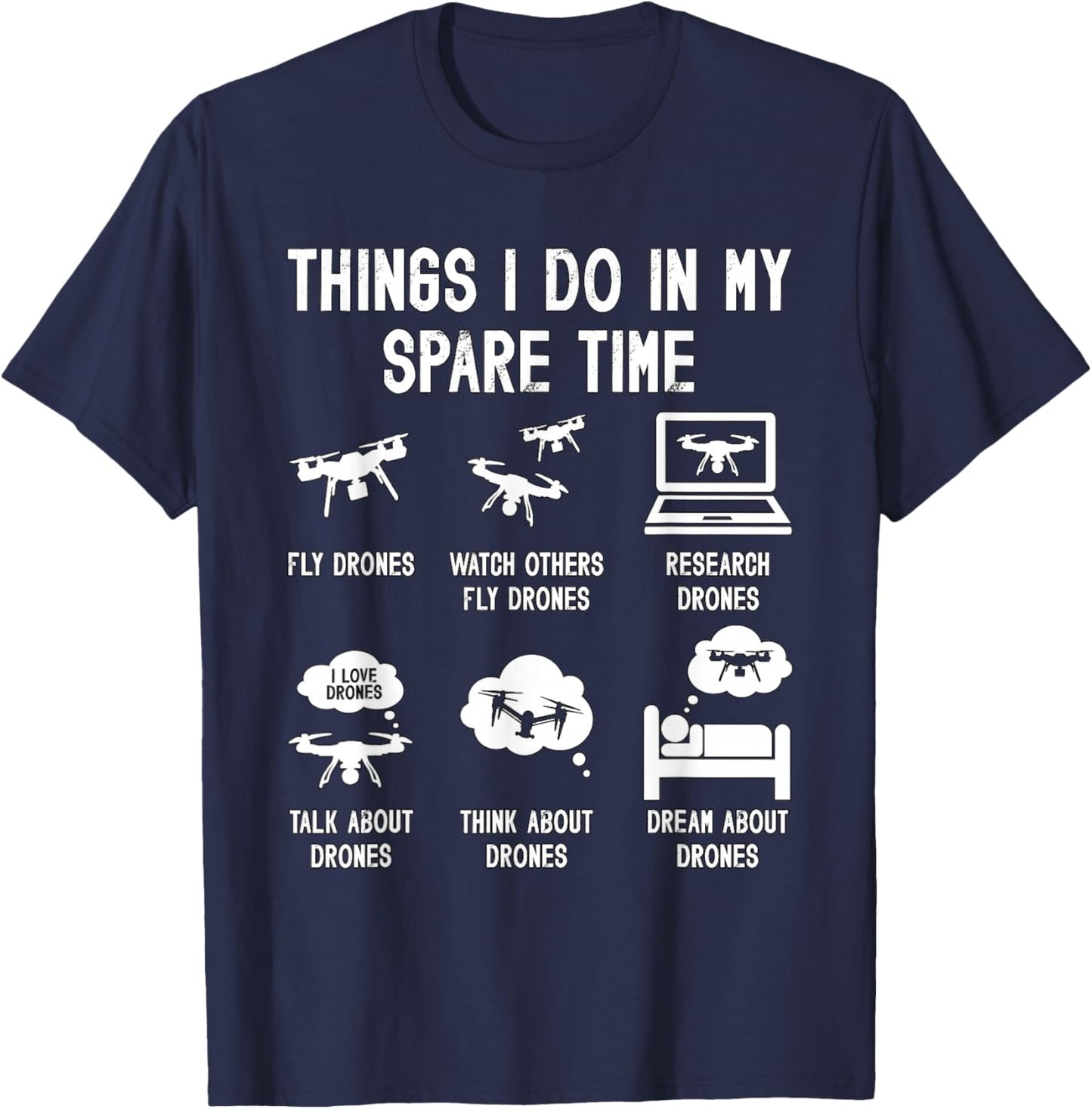 Things I Do In My Spare Time Fly Fpv Quadcopter Drone Racing T-Shirt - T-Shirt | Navy