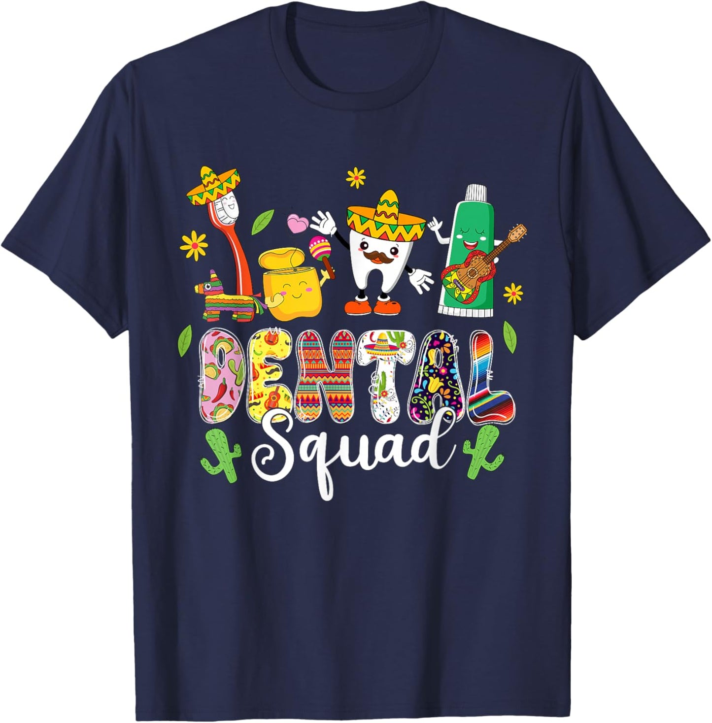 Dental Squad Lets Fiesta Cinco De Mayo Mexican Dental T-Shirt - T-Shirt | Navy