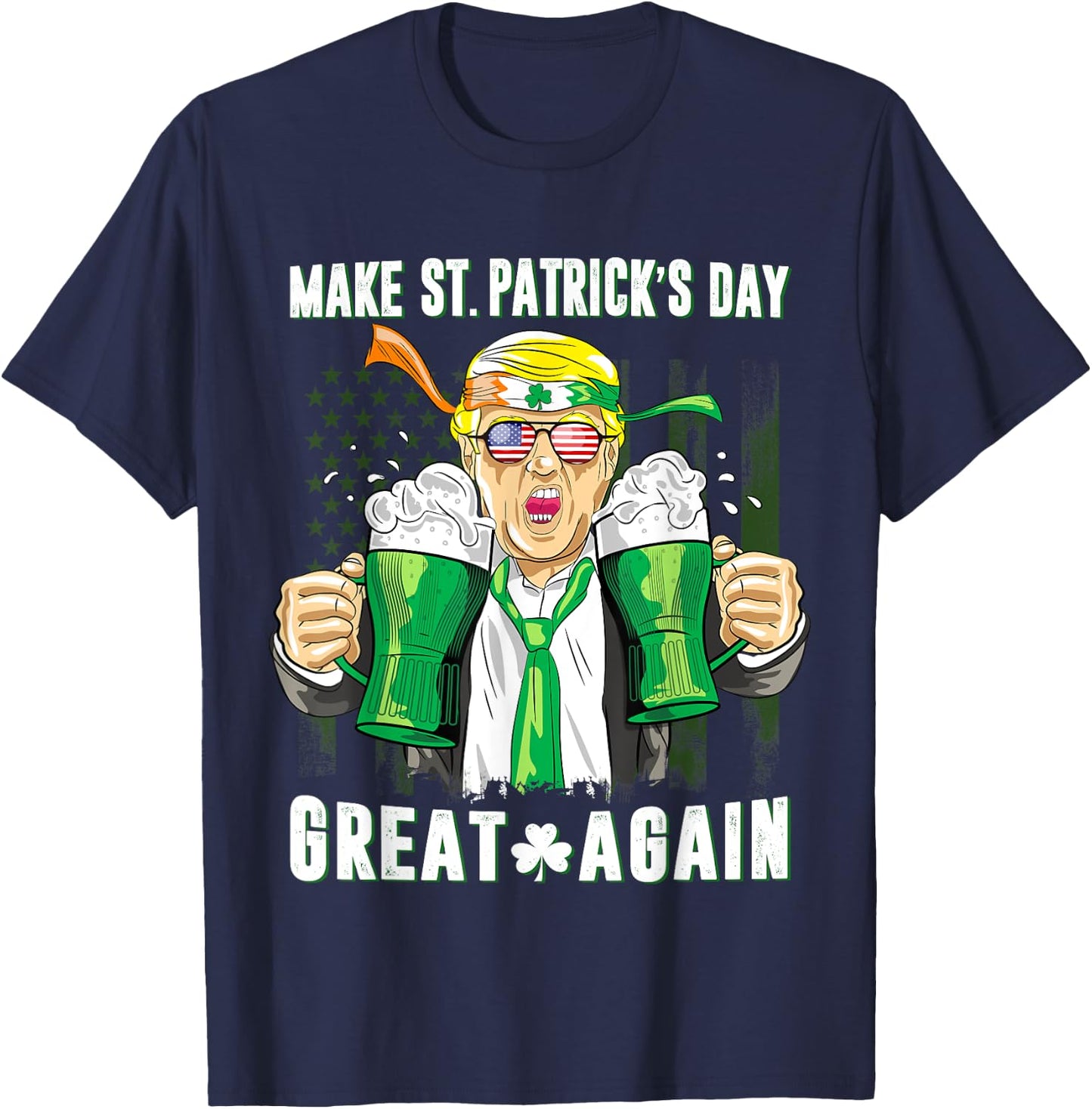Make St Patricks Day Great Again Shirt Trump Men Women T-Shirt - T-Shirt | Navy