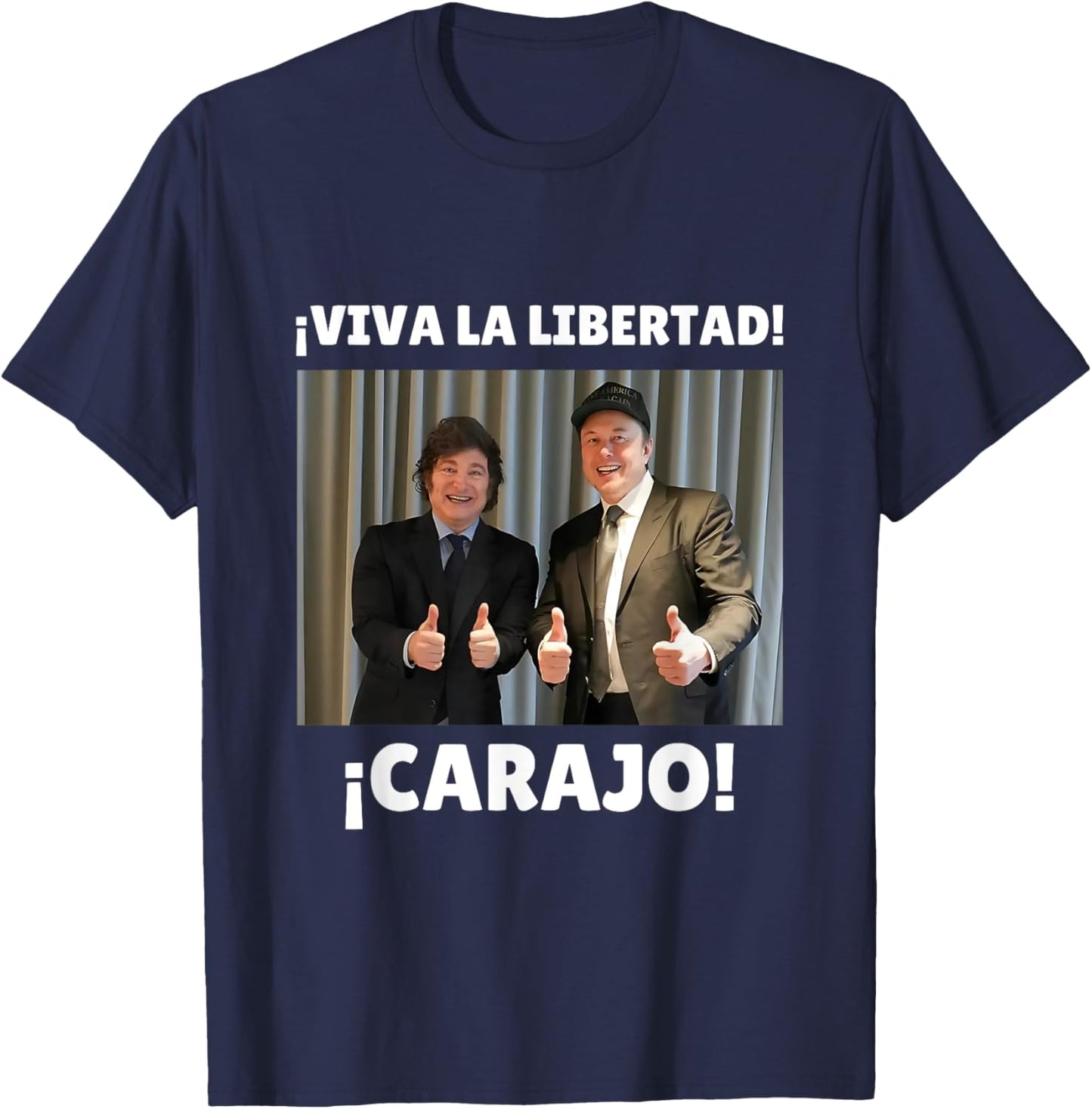 Viva la libertad carajo! | Javier Milei et Elon Musk , Black, S T-Shirt - T-Shirt | Navy