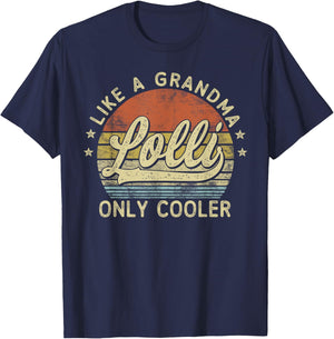 Lolli Like A Grandma Only Cooler Mother's Day Lolli T-Shirt - T-Shirt | Navy