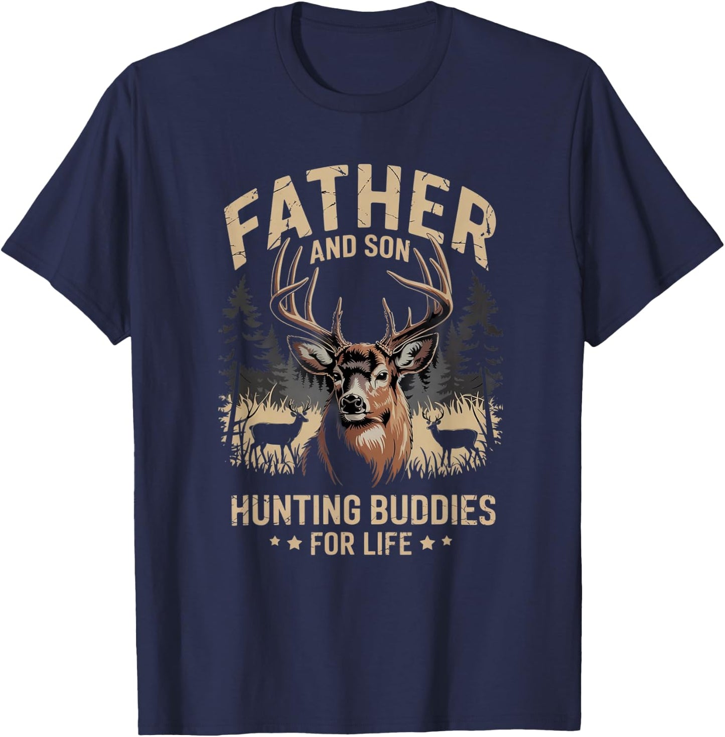 Father and Son Hunting Buddies for Life Deer Hunting DAD T-Shirt - T-Shirt | Navy