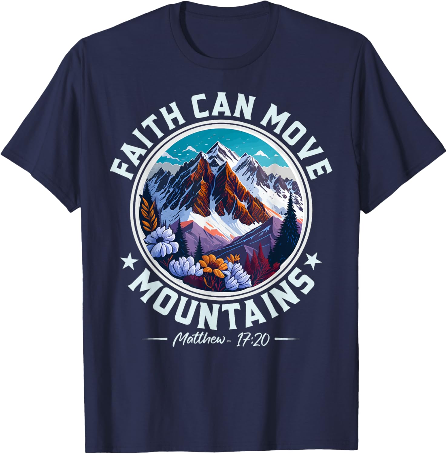 Christian Lovers Faith Can Move Mountains Jesus Faith Jesus T-Shirt - T-Shirt | Navy