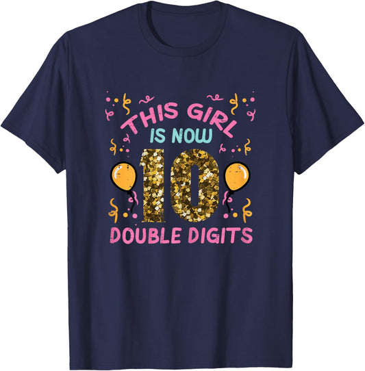10th Birthday This Girl Now Double Digits 10 Years Old Bday T-Shirt - T-Shirt | Navy