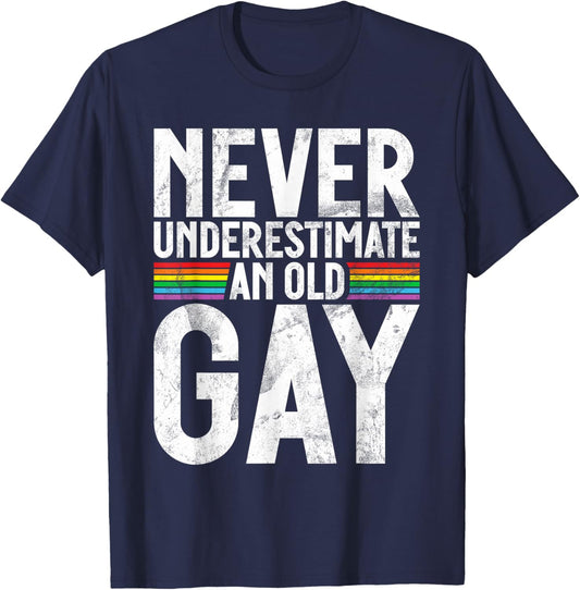 Never underestimate an old Gay T-Shirt - T-Shirt | Navy