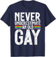 Never underestimate an old Gay T-Shirt - T-Shirt | Navy