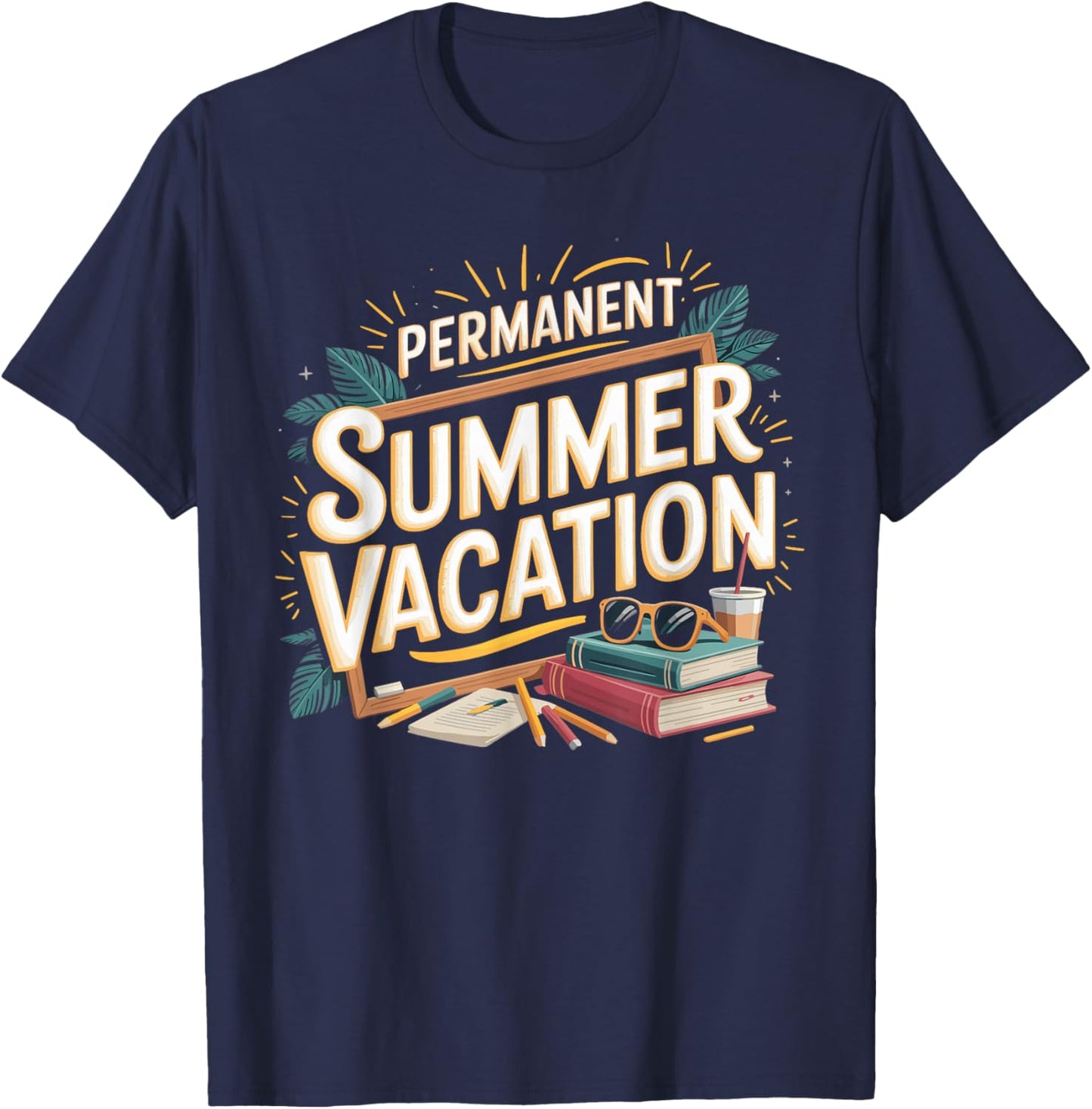 Permanent Summer Vacation Retired Teacher T-Shirt - T-Shirt | Navy