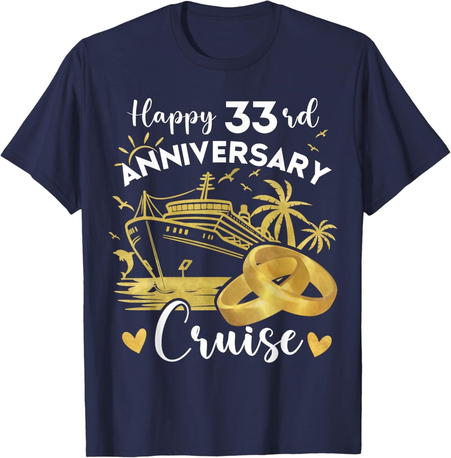 Happy 33rd Anniversary Cruise Wedding Cruise Vacation T-Shirt - T-Shirt | Navy