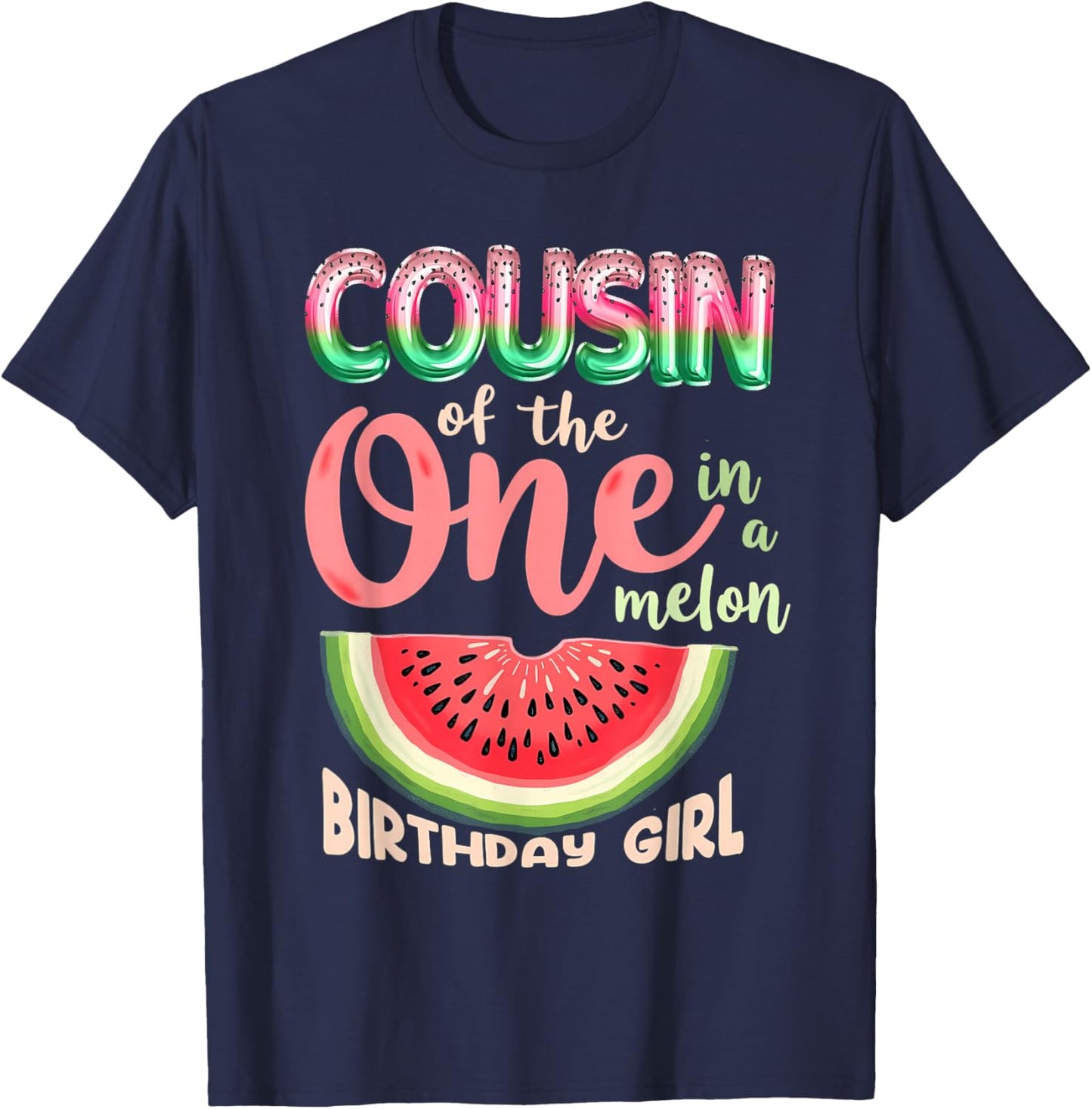 1st Birthday Watermelon Cousin of One in A Melon T-Shirt - T-Shirt | Navy