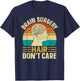 Brain Surgery Hair Don't Care - Retro Brain Surgery Survivor T-Shirt - T-Shirt | Navy
