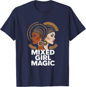 Mixed Girl Magic - Biracial Women Empowerment T-Shirt - T-Shirt | Navy