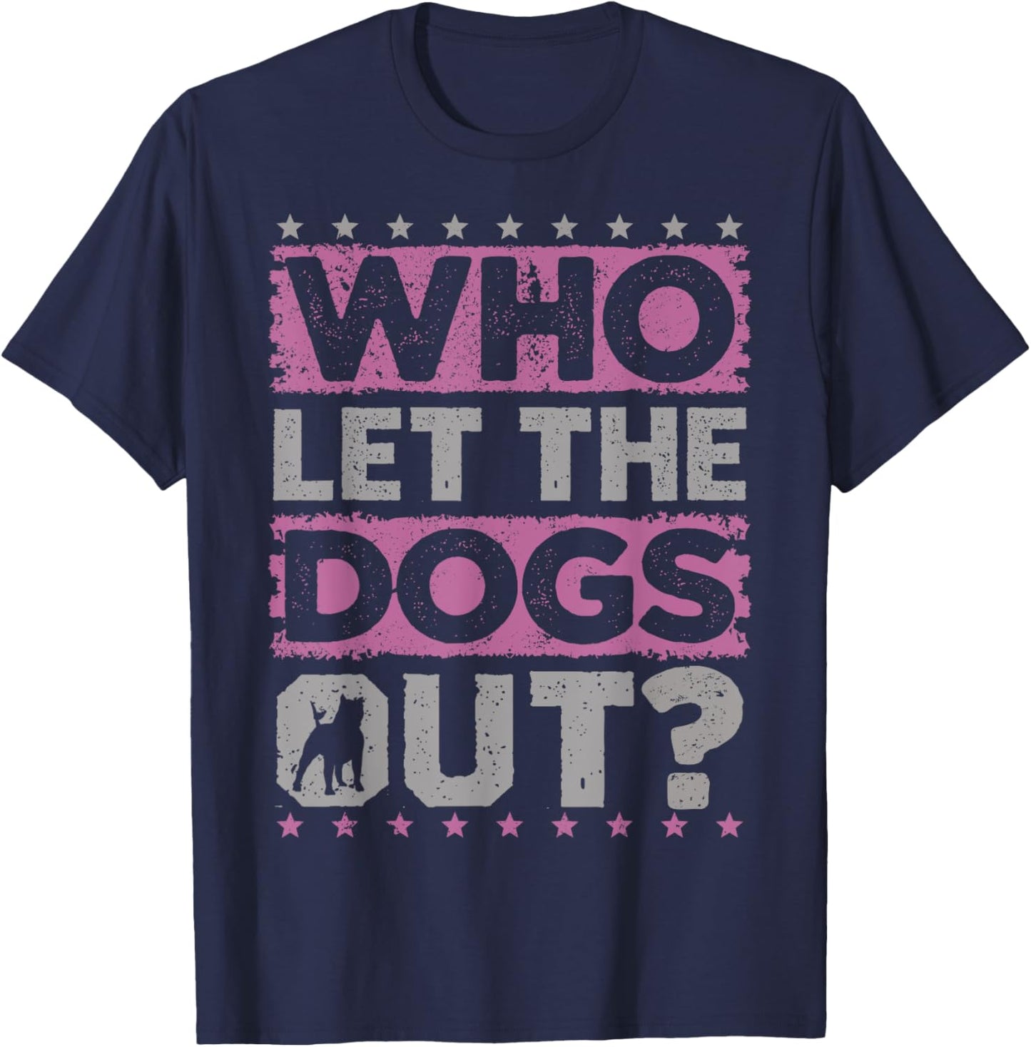 Funny Dog & Dog Toys Supplies Dog Owner 'Who Let The Dogs Out?' - Black, Small, , Short Sleeve, Regular Fit, Cotton & Polyester Blend T-Shirt - T-Shirt | Navy