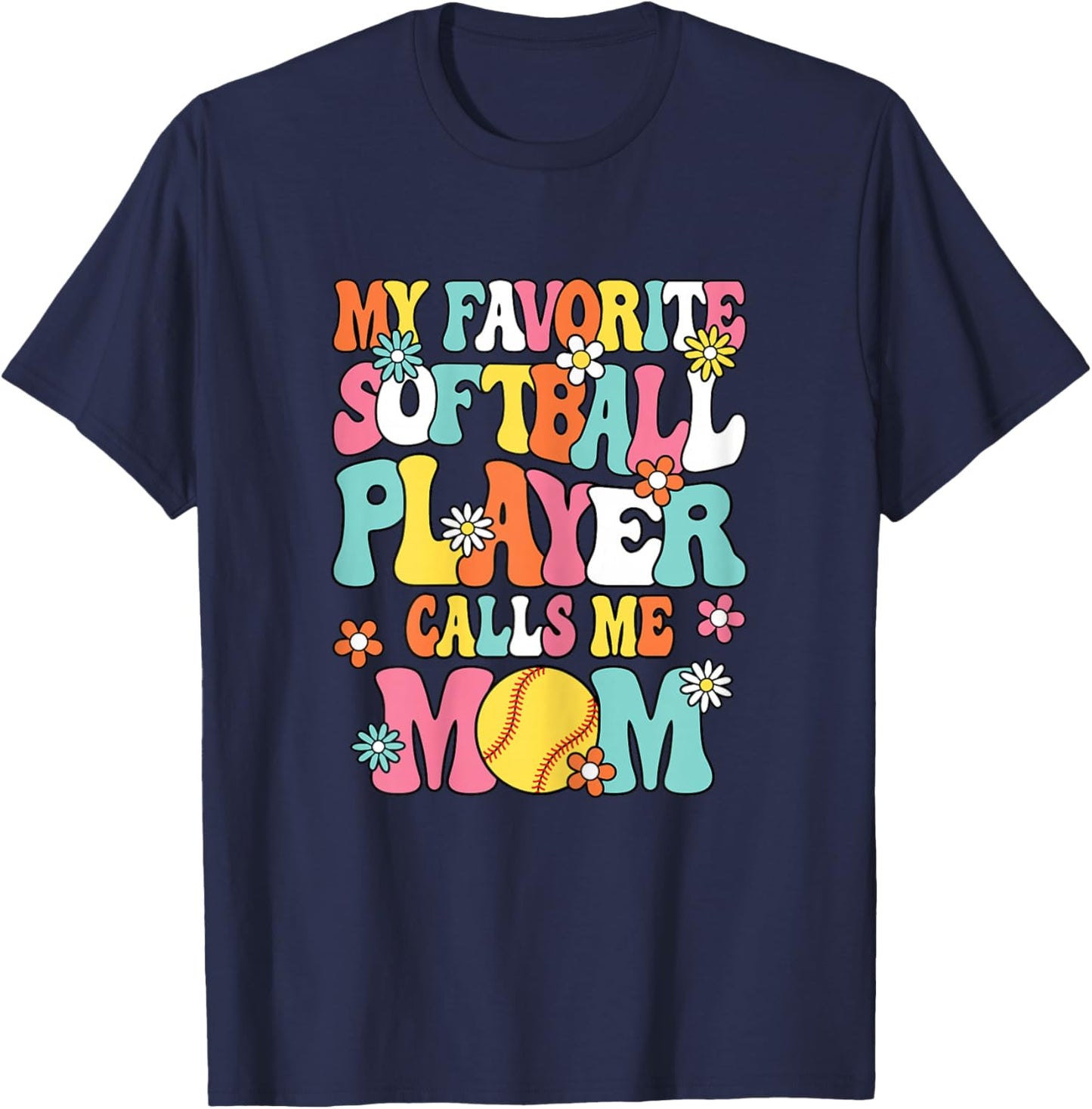 My Favorite Softball Player Calls Me Mom Cute Softball Women T-Shirt - T-Shirt | Navy