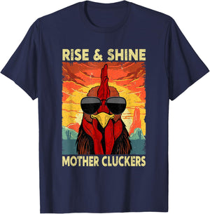 Rise and Shine Mother Cluckers Funny Farm Chicken Rooster T-Shirt - T-Shirt | Navy