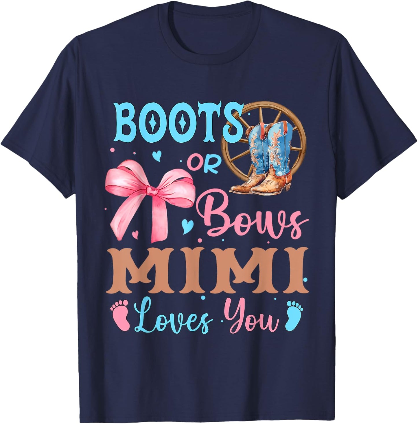 Boots or Bows Gender Reveal Decorations Mimi Loves You T-Shirt - T-Shirt | Navy