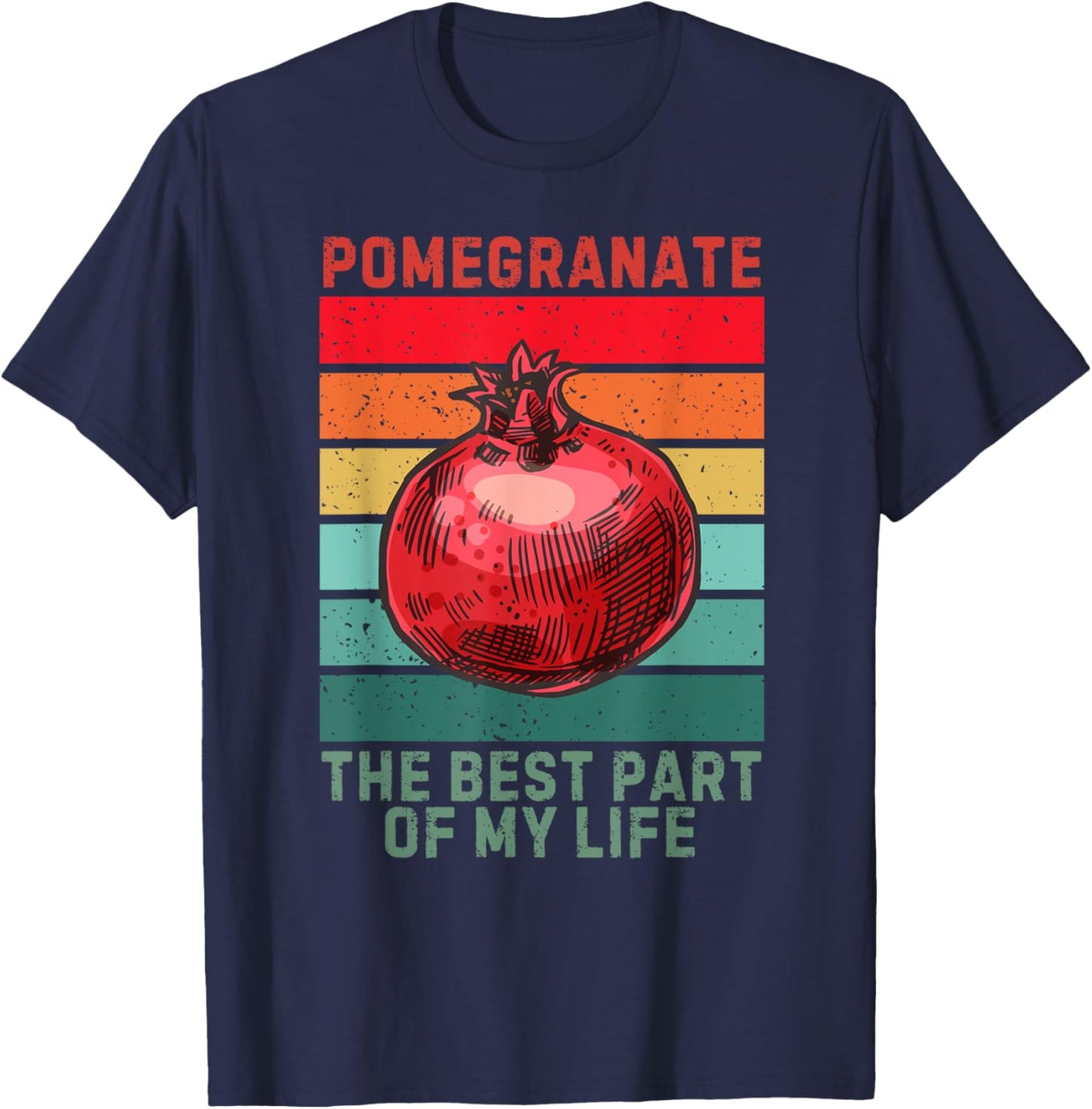 Vintage Pomegranate The Best Part Of My Life Fruit Lover T-Shirt - T-Shirt | Navy