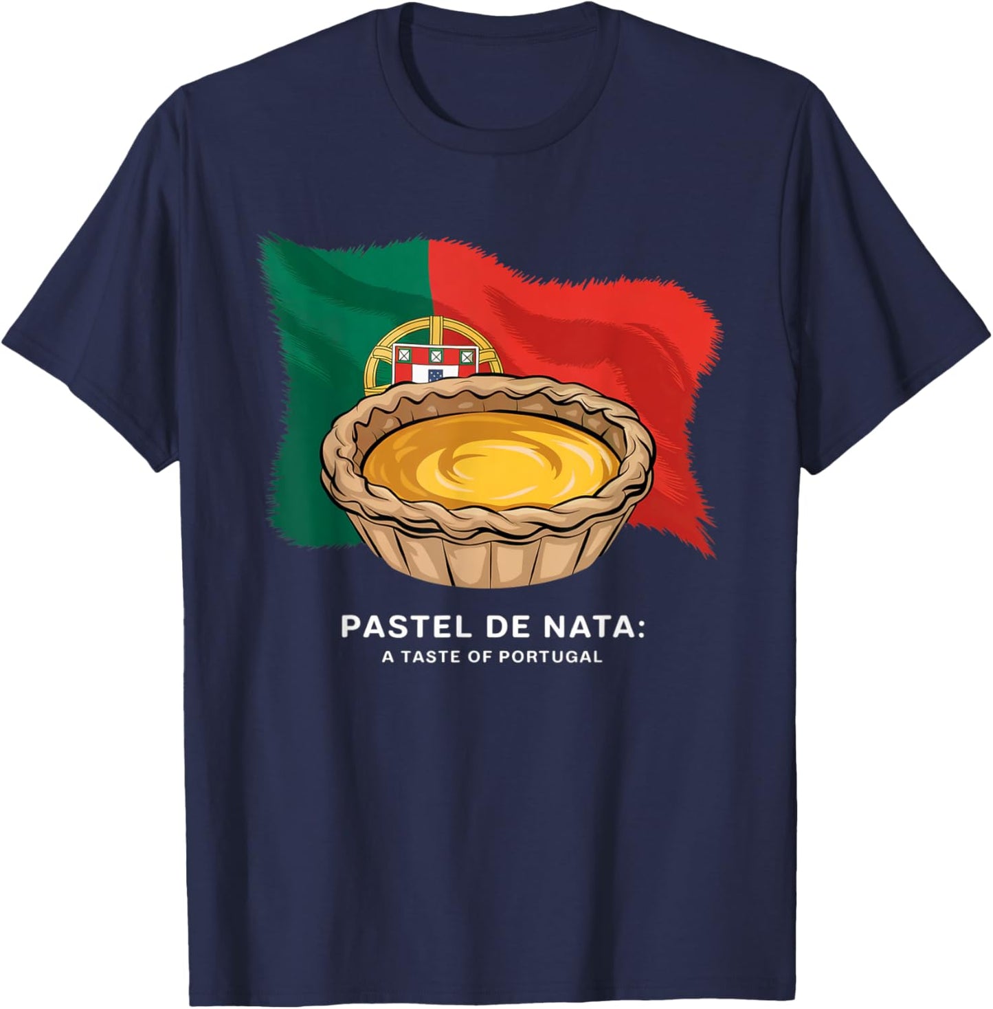 Pastel de Nata – Portuguese Pastry Lover Design T-Shirt - T-Shirt | Navy