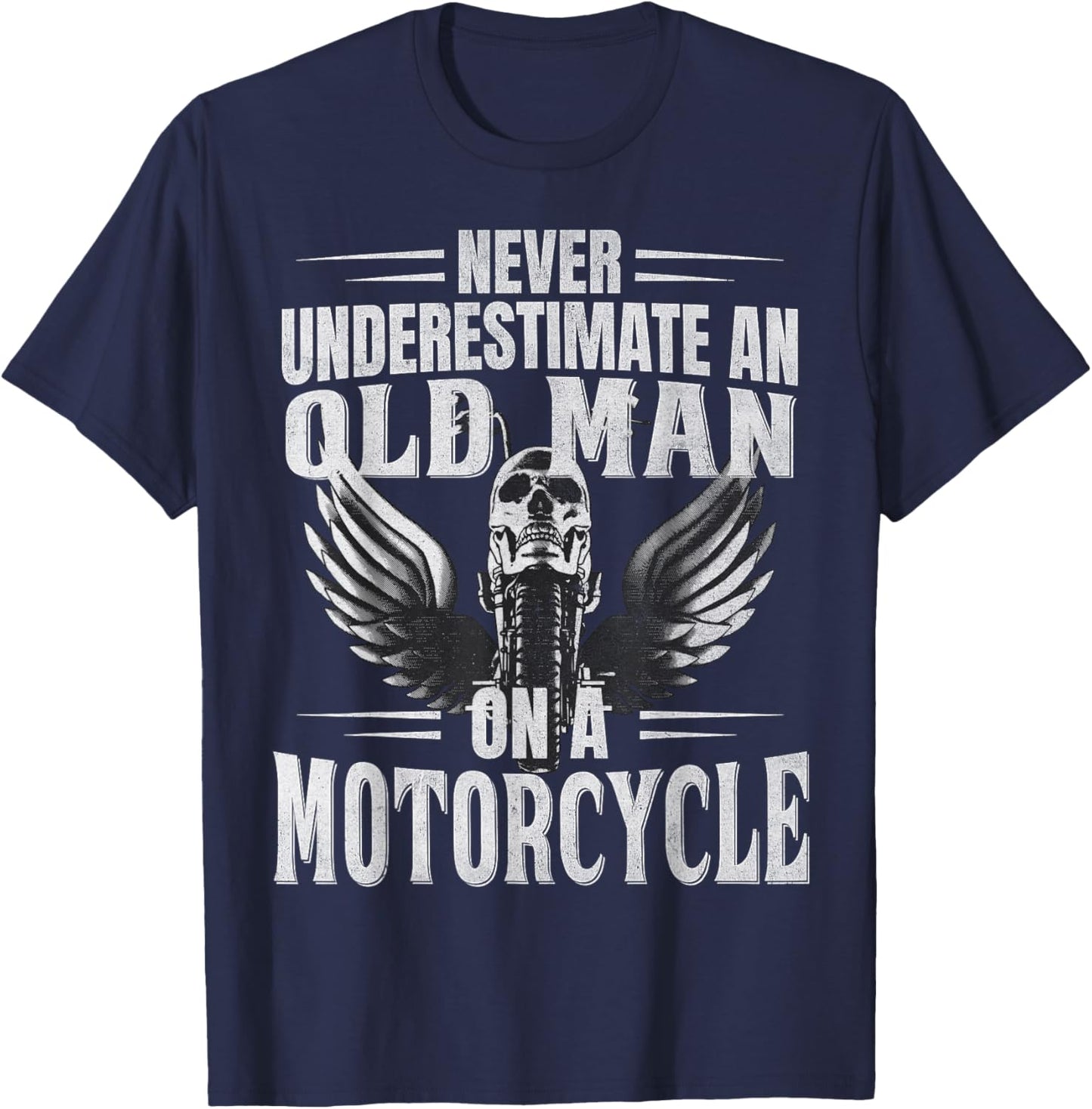 Funny Biker Never Underestimate An Old Man on a Motorcycle T-Shirt - T-Shirt | Navy