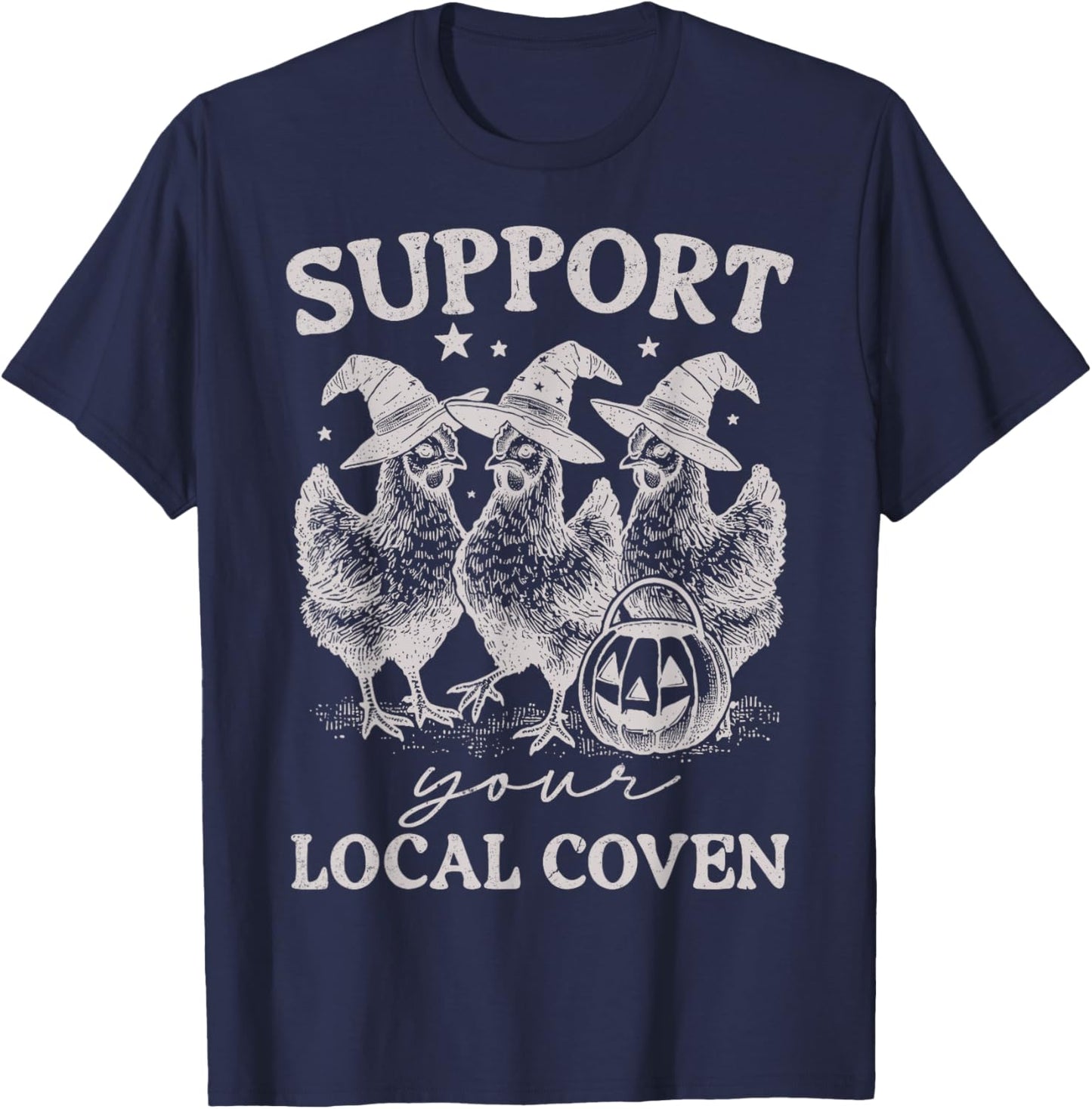Support Your Local Coven Funny Witch Girl Chicken Farm Lover T-Shirt - T-Shirt | Navy