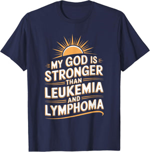 My God Is Stronger Than Leukemia And Lymphoma T-Shirt - T-Shirt | Navy