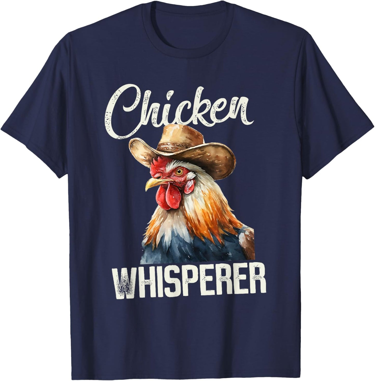 The Chicken Whisperer Rooster Farmer Chicken T-Shirt - T-Shirt | Navy