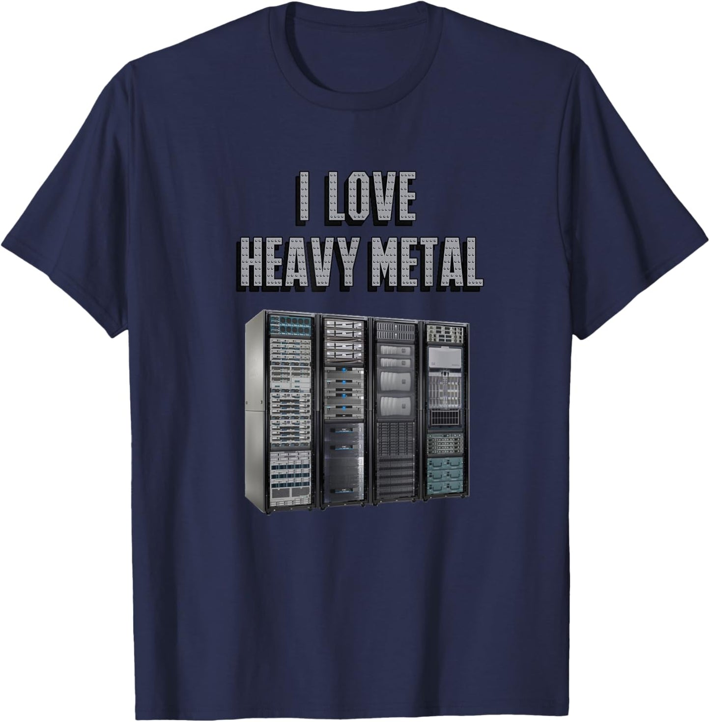 PC Tech I Love Heavy Metal Server Rack Network Admin I.T. T-Shirt - T-Shirt | Navy